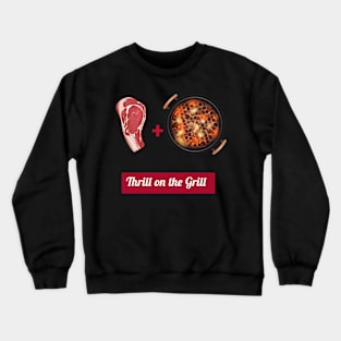 Thrill on the Grill Crewneck Sweatshirt